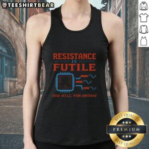 Funny Nice Resistance Futil Dad Joke Tank Top featuring a humorous graphic design for casual wear.