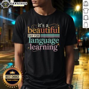 Vintage 'Good It's A Beautiful Day For Language Learning' t-shirt design showcasing a cheerful language learning theme.
