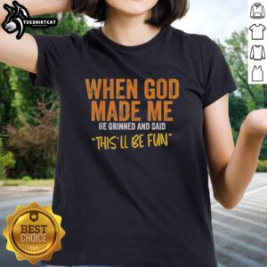 Premium vintage ladies tee with 'When God Made Me Funny' design, perfect for humor lovers and casual wear.