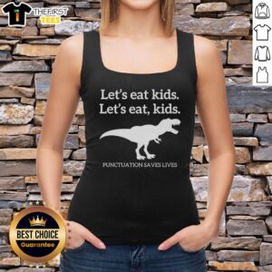 Official T-Rex 'Let's Eat Kids' tank top design emphasizing punctuation's importance in a humorous way.