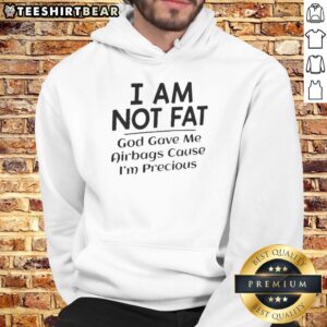 Funny 'Good I Am Not Fat' hoodie with humorous airbag design, perfect for plus-size fashion lovers and comedy apparel.