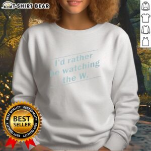 Cozy 'Nice I'd Rather Be Watching The W' sweatshirt in soft fabric, perfect for lounging and casual outings.