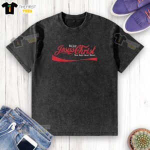 Pretty Enjoy Jesus Christ Thou Shalt Never Thirst Coca-Cola Logo Style T-Shirt - Image 6