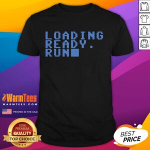 Pretty Loading Ready Run T-Shirt