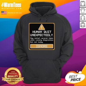 Premium Human Quit Unexpectedly Hoodie in black with bold text design, perfect for casual wear and expressing humor.