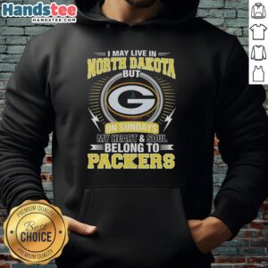 Cozy green hoodie with 'My heart and soul belong to Packers' design, perfect for North Dakota Packers fans on game day.
