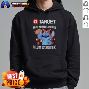 Alt Text: Pretty Stitch X Target hoodie featuring 'I Have An Anger Problem I Hate Stupid People Who Bother Me' design.