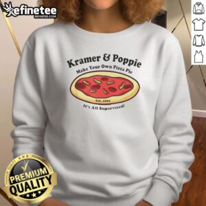 Nice Kramer and Poppie make your own pizza pie sweatshirt, est. 1994, featuring a fun and cozy design.