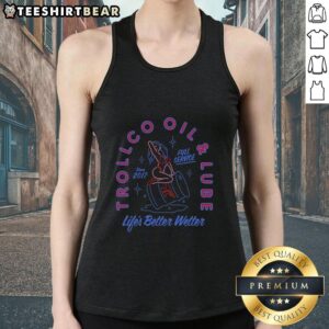 Awesome Troll Co. Oil and Lube tank top design: 'Life's Better Wetter Since 2017' in vibrant colors, perfect for service lovers.