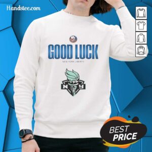 Official New York Islanders Good Luck New York Liberty Sweatshirt featuring team colors and logo, perfect for fans.
