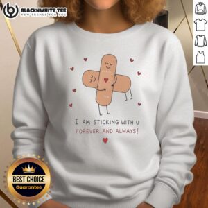 Original Cute Bandages sweatshirt featuring 'Hug I Am Sticking With U Forever And Always' design in colorful print.