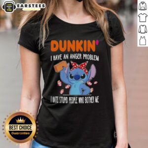 Cute Stitch x Dunkin ladies tee featuring 'I have an anger problem, I hate stupid people who bother me' design.