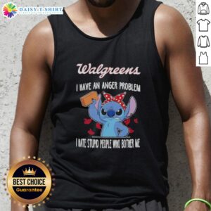 Hot Stitch X Walgreens tank top featuring 'I Have An Anger Problem - I Hate Stupid People Who Bother Me' design.