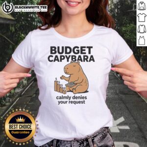 Awesome Budget Capybara calmly denies your request on a stylish ladies tee, perfect for casual wear and animal lovers.