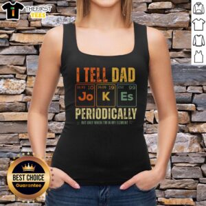 Original I Tell Dad Jokes Periodically tank top featuring a humorous design, perfect for dad joke enthusiasts.