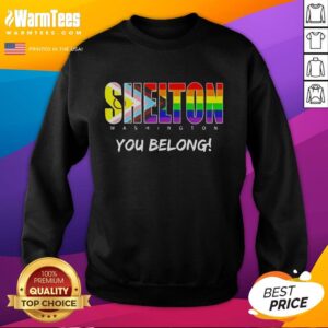 Cozy Pretty Shelton Washington 'You Belong' rainbow sweatshirt displayed on a neutral background, perfect for casual wear.
