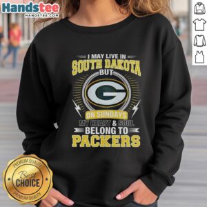 Pretty green Bay Packers NFL sweatshirt with 'My heart and soul belong to Packers' text, perfect for game day in South Dakota.