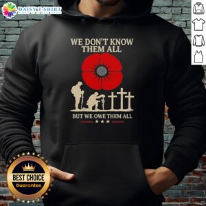 Original We Dont Know Them All But We Owe Them All retro hoodie in vibrant colors, perfect for casual wear and tribute.
