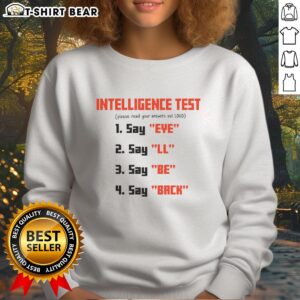Awesome Intelligence Test Wordplay Sweatshirt featuring clever text design for puzzle lovers and brain teaser enthusiasts.