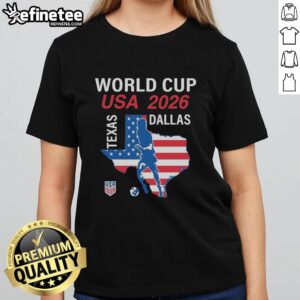 Top Dallas Texas host 2026 World Cup USA soccer ladies tee featuring vibrant design and team spirit.