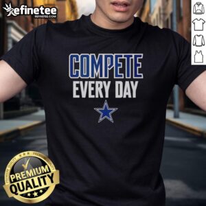 Alt Text: Nice Dallas Cowboys Compete Every Day T-Shirt featuring team logo and vibrant design for fans and athletes.