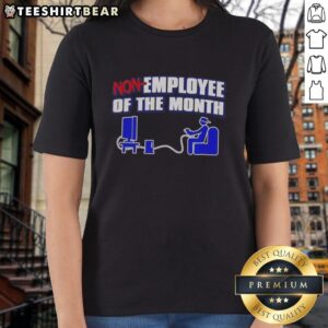 Awesome Non Employee of the Month Ladies Tee featuring a fun graphic design, perfect for casual outings and gifts.