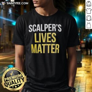 Nice Scalper's Lives Matter T-Shirt featuring bold text and a stylish design for casual wear and activism.