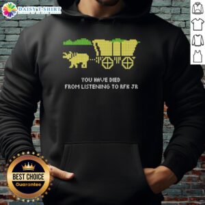 Retro hoodie featuring 'Nice-You-Have-Died-From-Listening-Rfk-Jr' design inspired by The Oregon Trail.