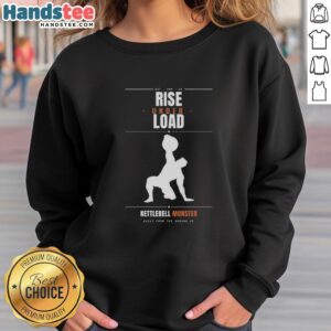 Premium Rise Under Load Kettlebell Monster Sweatshirt for fitness enthusiasts, featuring a bold design and comfortable fit.