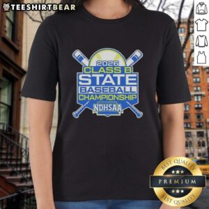 2026 Premium NDHSAA Class B Baseball State Tournament Ladies Tee, stylish design for fans and players alike.