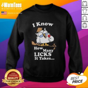 Awesome white owl sweatshirt with 'I know how many licks it takes' text, perfect for owl lovers and cozy wear.