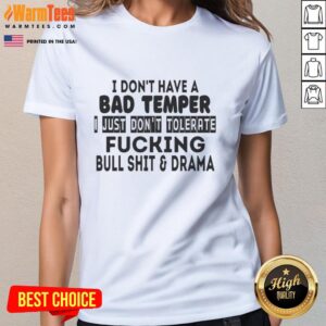 Funny ladies tee with quote: 'I dont tolerate bullsh*t and drama' for women who embrace honesty and humor.