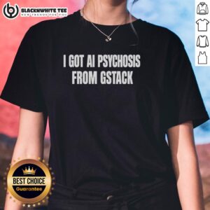 Top featuring 'I Got AI Psychosis From Stack' design, perfect for tech enthusiasts and quirky fashion lovers.