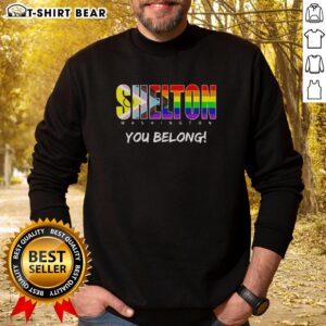 Alt Text: Cozy Nice Shelton Washington You Belong rainbow sweatshirt, perfect for showcasing pride and comfort in style.