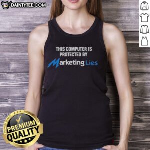 Premium tank top featuring 'This Computer Is Protected By Marketing Lies' graphic, perfect for tech enthusiasts and humor lovers.