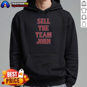 Boston Red Sox 'Sell the Team' hoodie worn by fan John, showcasing team spirit and humor in sports apparel.