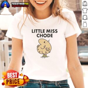 Hot Little Miss Chode Ladies Tee featuring vibrant graphic design, perfect for casual wear and showcasing a fun personality.
