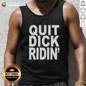 Alt Text: Awesome Quit Dick Riding Tank Top featuring bold graphics and a stylish design for casual wear.