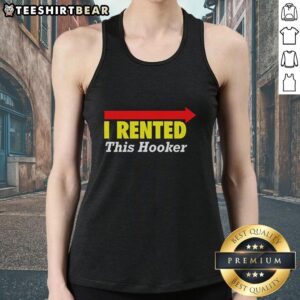 Good I Rented This Hooker tank top design with arrows indicating direction, perfect for humorous fashion statements.