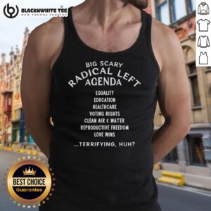 Original Big Scary Radical Left Agenda Letter Tank Top featuring bold graphic design for political statement apparel.