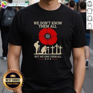 Alt Text: Original We Don't Know Them All But We Owe Them All retro t-shirt design featuring military tribute graphics.