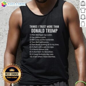 Premium tank top featuring the phrase 'Things I Trust More Than Donald Trump' in bold, eye-catching design.