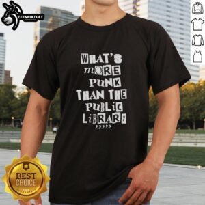 Alt Text: Official What's More Punk Than The Public Library collage style T-shirt featuring vibrant graphics and a bold design.