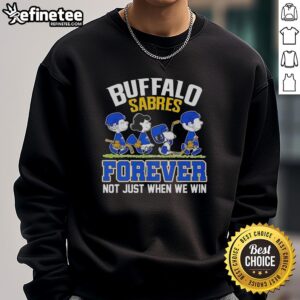 Alt Text: Official Peanuts Characters X Buffalo Sabres sweatshirt featuring iconic characters and the slogan Forever, Not Just When We Win.