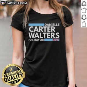Original Danielle Carter Walters for Mayor 2027 ladies tee featuring a stylish design and campaign logo.
