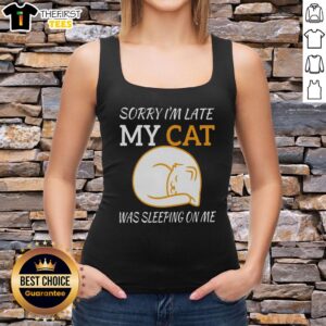 Funny tank top saying 'Hot Sorry I'm Late My Cat Was Sleeping On Me' featuring a playful cat graphic.
