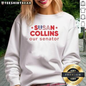 Original Susan Collins Our Senator sweatshirt featuring bold lettering, perfect for supporters of Maine's senator.