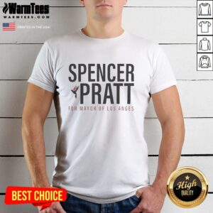 Good Spencer Pratt For Mayor Of Los Angeles 2026 T-Shirt featuring bold text and vibrant graphics promoting his campaign.