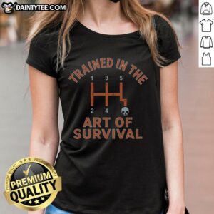 Premium Trained in the Art of Survival ladies tee featuring a stylish design perfect for outdoor enthusiasts.