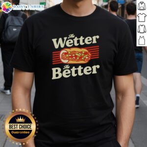 Funny Chicago T-Shirt featuring 'Top The Wetter The Better' Italian Beef slogan, perfect for foodie fans.